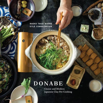 Donabe: Classic and Modern Japanese Claypot Cooking